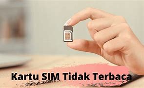 Mengapa Kartu Sim Xl Tidak Terbaca